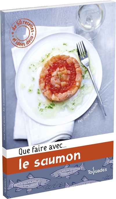 Que faire avec... le saumon - 