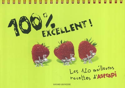 120 meilleures recettes d'Astrapi (Les ) - 