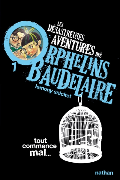 désastreuses aventures des orphelins Baudelaire (Les) - 