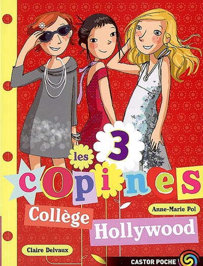 3 copines 9 : collège Hollywood (Les) - 