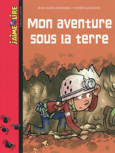 Mon aventure sous la terre - 