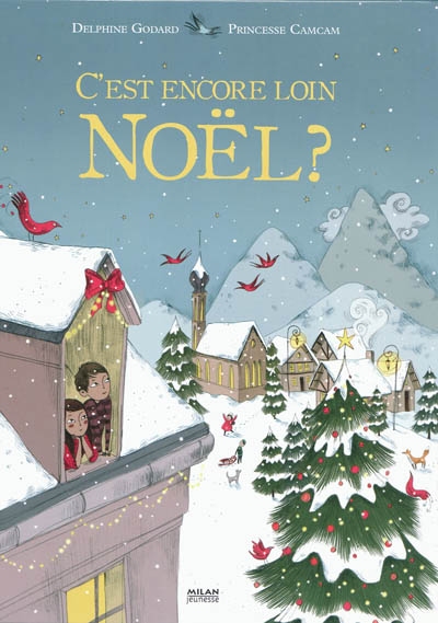 C'est encore loin Noël ? - 