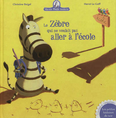 zèbre qui ne voulait pas aller à l'école (Le) - 