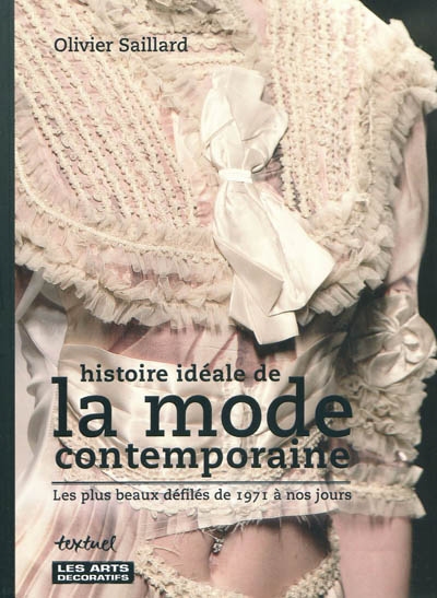 Histoire idéale de la mode contemporaine - 