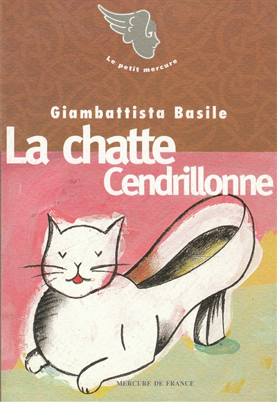 (La) chatte cendrillonne - (suivi de )Visage - (suivi de )Coeur fécondant …