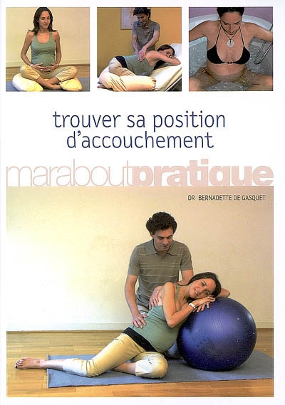 Trouver sa position d'accouchement - 