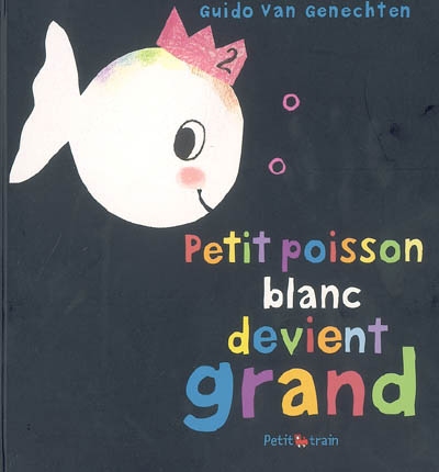 Petit poisson blanc devient grand - 