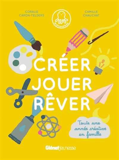 Créer, jouer, rêver - 