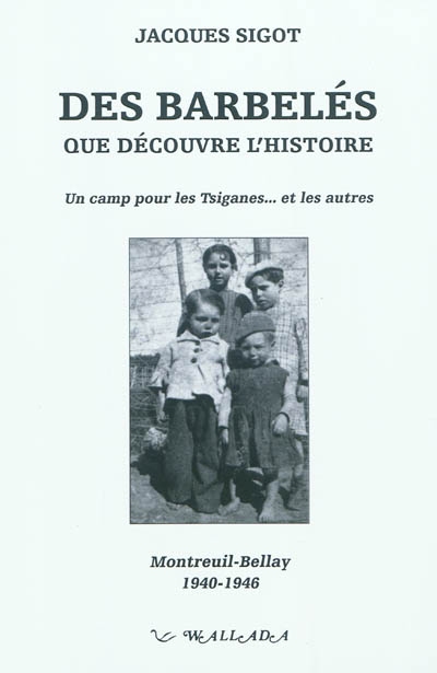 barbelés que découvre l'histoire (Des) - 