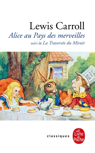 aventures d'Alice au pays des merveilles (Les) - suivi de La traversée du…