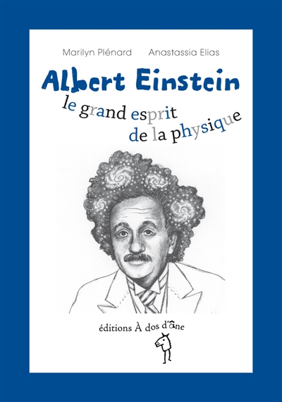 Albert Einstein, le grand esprit de la physique - 