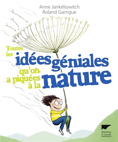 Toutes les idées géniales qu'on a piquées à la nature - 