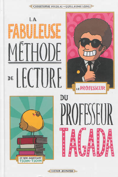 fabuleuse méthode de lecture du professeur Tagada (La) - 