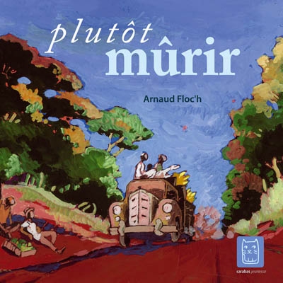 Plutôt mûrir - 