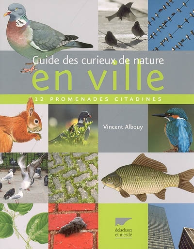 Guide des curieux de nature en ville - 