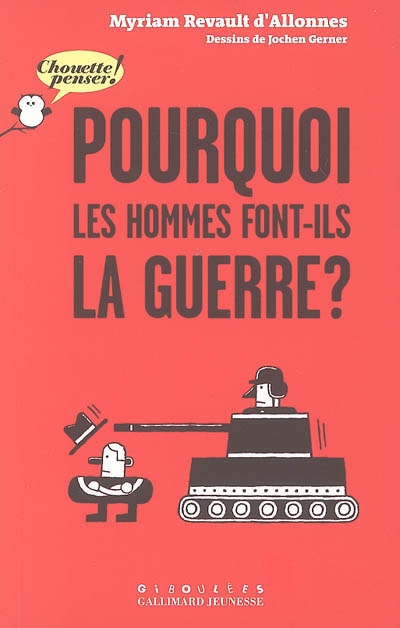 Pourquoi les hommes font-ils la guerre ? - 