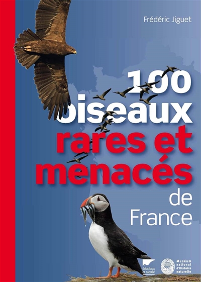 100 oiseaux rares et menacés de France - 