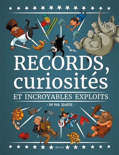 Records, curiosités et incroyables exploits - 