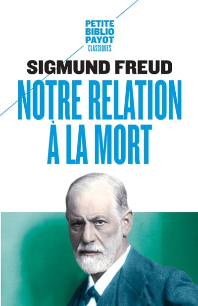 Notre relation à la mort - précédé de La désillusion causée par la guerre …