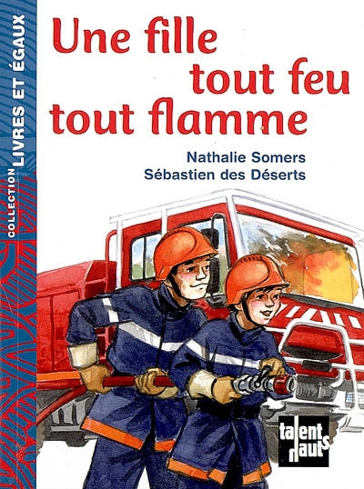 fille tout feu tout flamme (Une) - 