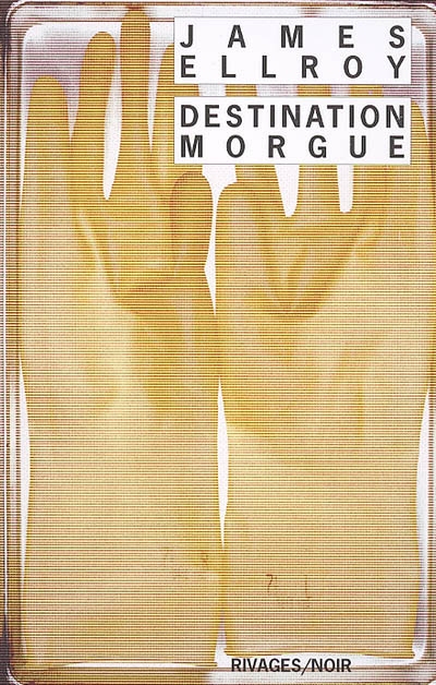 Destination morgue - 