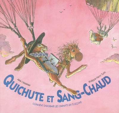 Quichute et Sangchaud ou Comment endormir les enfants en 5 leçons - 