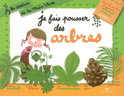 Je fais pousser des arbres - 