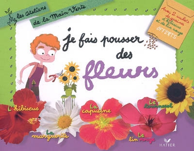 Je fais pousser des fleurs - 