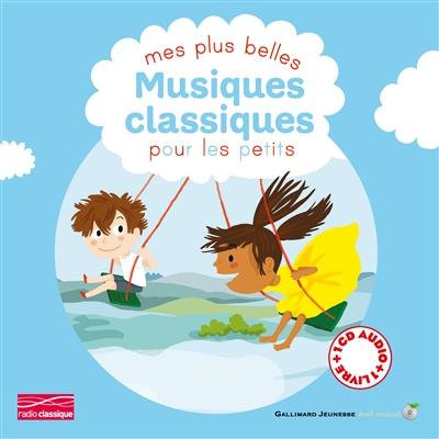 Mes plus belles musiques classiques pour les petits - 