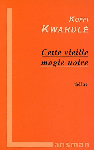 Cette vieille magie noire - 