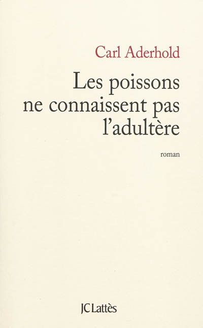 poissons ne connaissent pas l'adultère (Les) - 