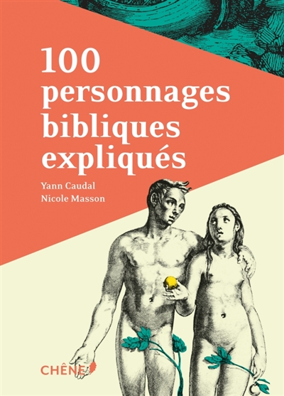 100 personnages bibliques expliqués - 