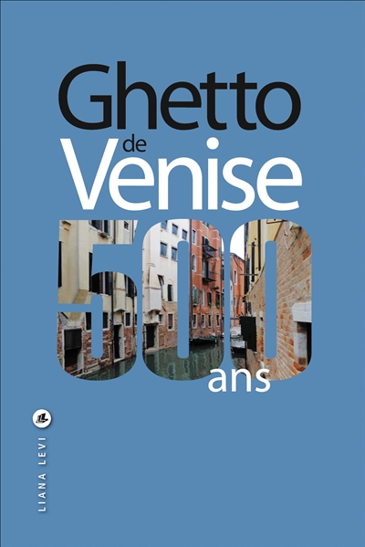 Ghetto de Venise, 500 ans - 