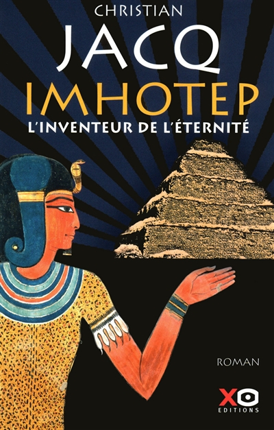 Imhotep, l'inventeur de l'éternité - 