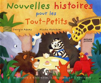 Nouvelles histoires pour les tout-petits - 