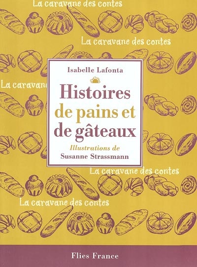 Histoires de pains et de gâteaux - 