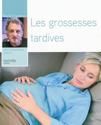 grossesses tardives (Les) - 