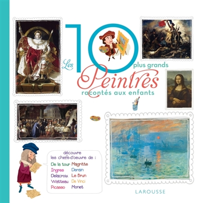 10 plus grands peintres racontés aux enfants (Les) - 