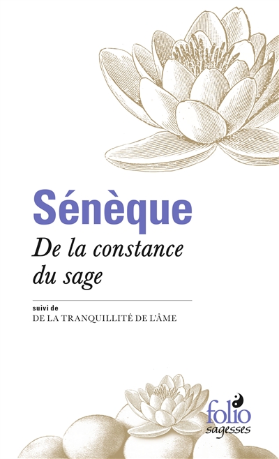 De la constance du sage - suivi de De la tranquillité de l'âme - 