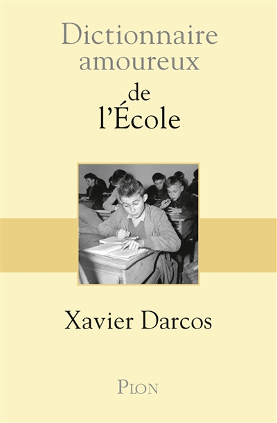 Dictionnaire amoureux de l'école - 