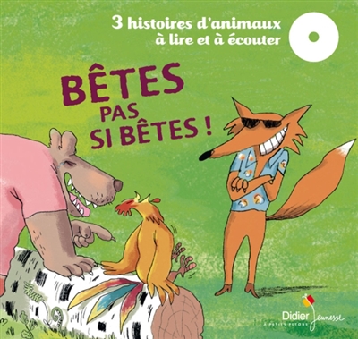 Bêtes pas si bêtes ! - 