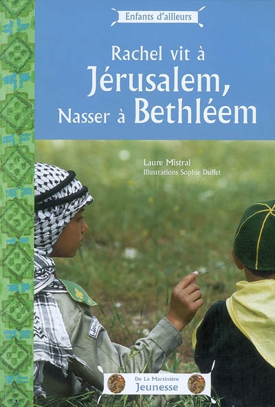 Rachel vit à Jérusalem, Nasser à Bethléem - 