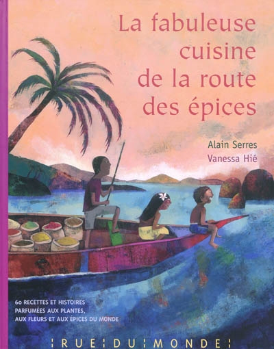 Fabuleuse cuisine de la route des épices (La) - 