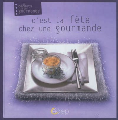 C'est la fête chez une gourmande - 