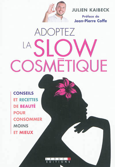 Adoptez la slow cosmétique - 