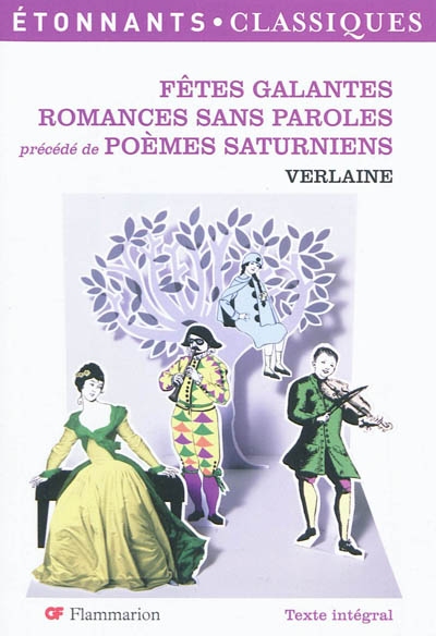 Poèmes saturniens - Fêtes galantes - Romances sans paroles - 