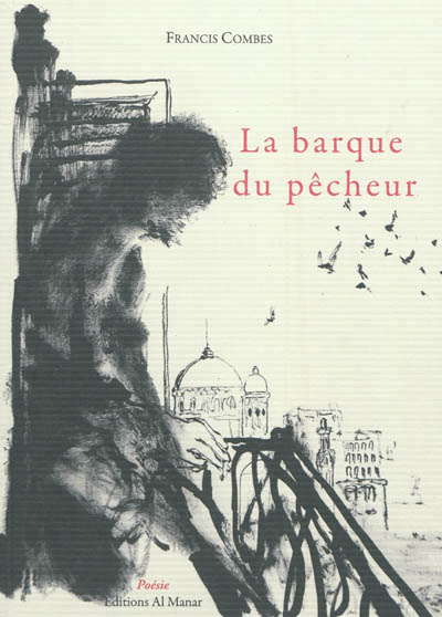 barque du pêcheur et autres poèmes ou Le voyage en Arabie (La) - 