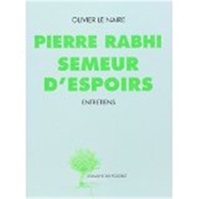 Pierre Rabhi, semeur d'espoirs - 