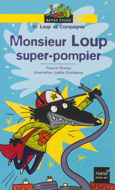 Monsieur Loup super-pompier - 