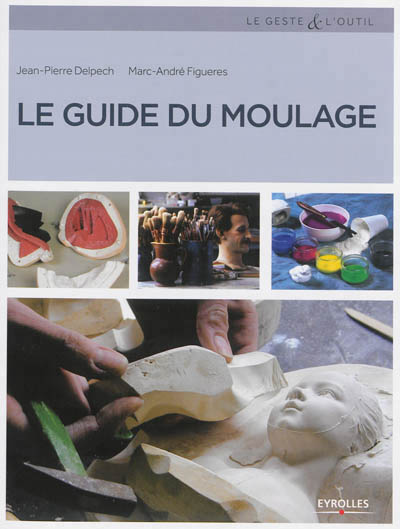 guide du moulage (Le) - 